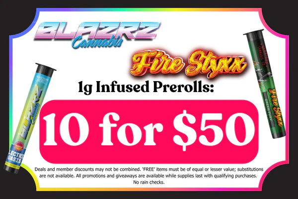BLAZRZ  & FIRE STYXX 1g Infused Prerolls - Mix & Match:10 for $50