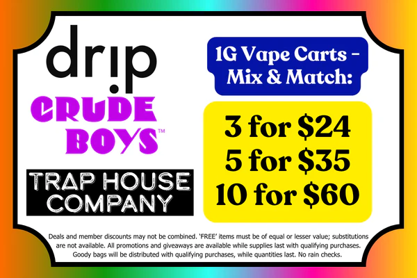 CRUDE BOYS & DRIP & TRAP HOUSE 1g Vape Carts:  5 for $35