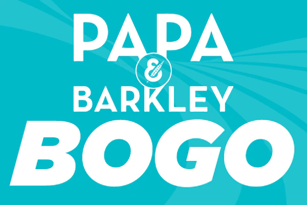  04/03/26: Papa & Barkley Buy One Get One