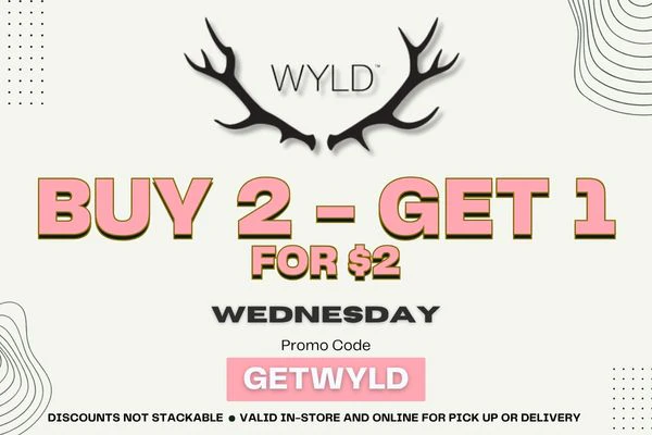 WYLD DEAL - BUY 2 GET 1 - WEDNESDAY