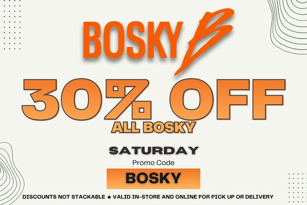 BOSKY DEAL - 30% OFF - SATURDAY