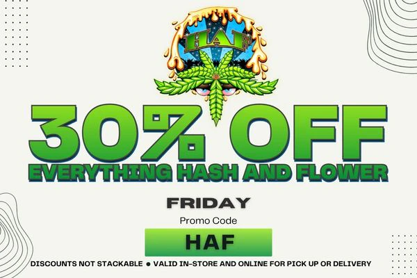 HASH AND FLOWEERS DEAL - 30% OFF - FRIDAY
