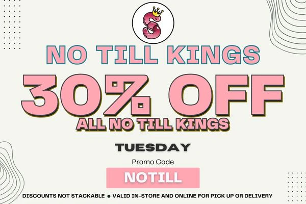 NO TILL KINGS DEAL - 30% OFF - TUESDAY
