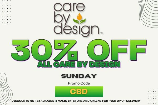 CARE BY DESIGN DEAL - 30% OFF - SUNDAY