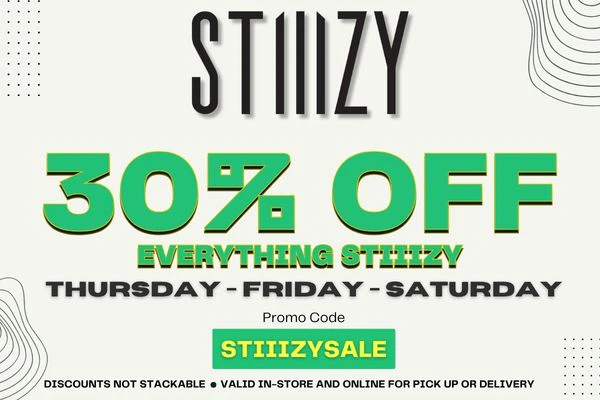 STIIIZY DEAL - 30% OFF - THUR + FRI + SAT
