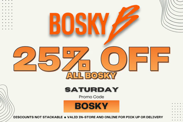 BOSKY DEAL - 25% OFF - SATURDAY