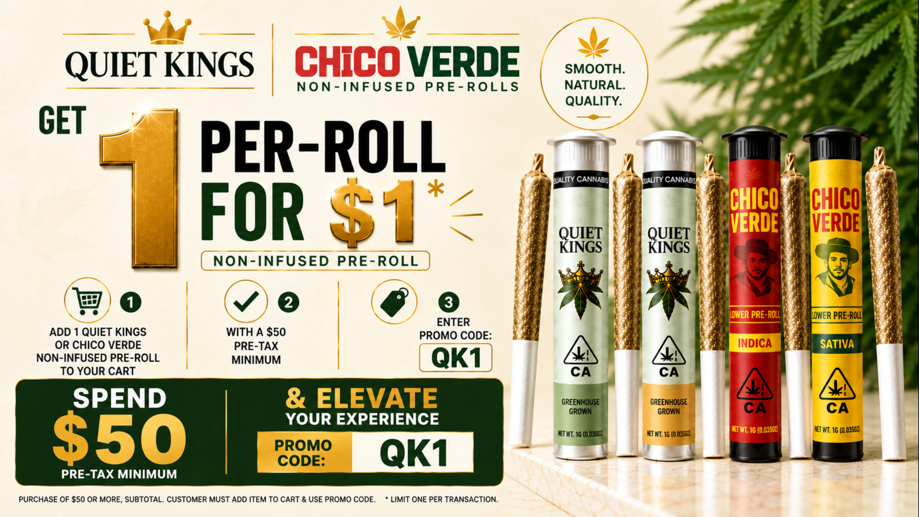 Spend $50 and unlock a Quiet Kings or Chico Verde Non-Infused Pre-Roll for just $1.