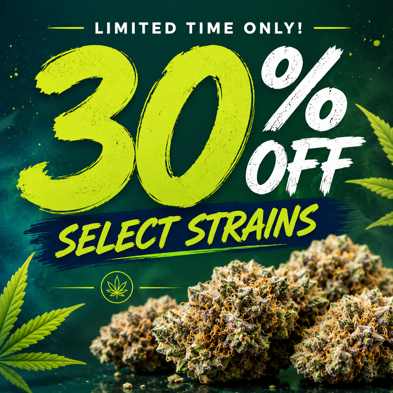 🔥 30% OFF Select Strains