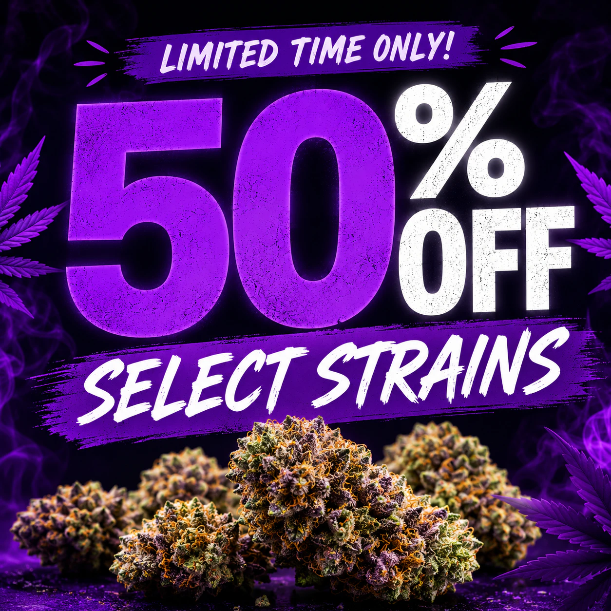 🔥 50% OFF Select Strains