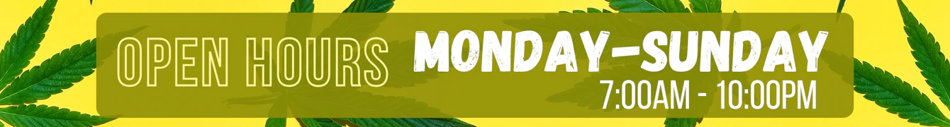 Hey High Store Hours | Monday - Sunday | 8:00 AM - 10:00 PM