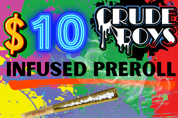$10 Crude Boy Infused Preroll