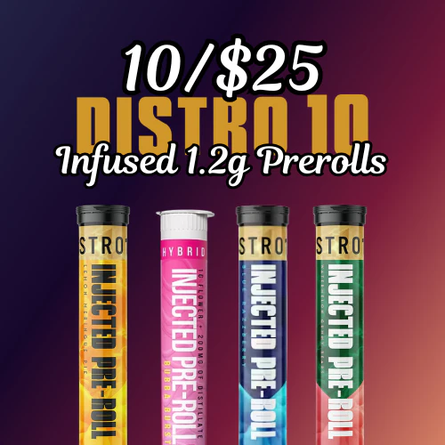 10/$25 Distro 10 Injected Prerolls 1.2g