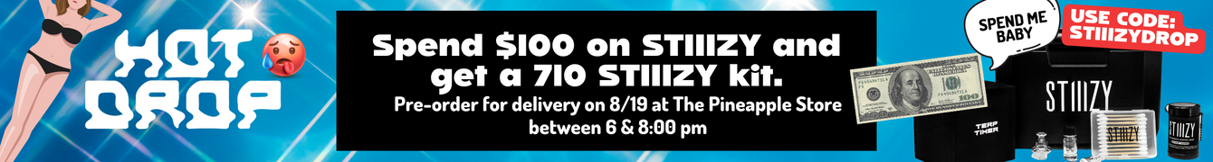 Pre-order $100 worth of STIIIZY products and get a STIIIZY 710 Kit for only $0.01.