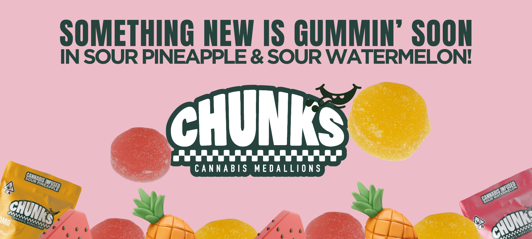 Gummin' Soon from Humble Root. Sour Pineapple and Sour Watermelon edibles.