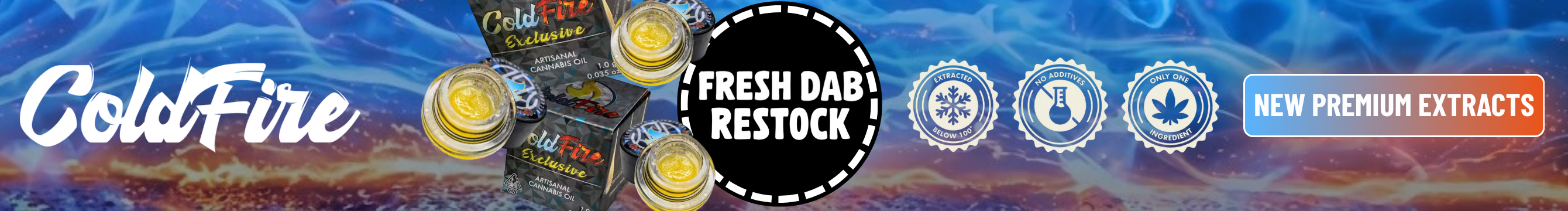 Fresh restock of Cold Fire premium extracts