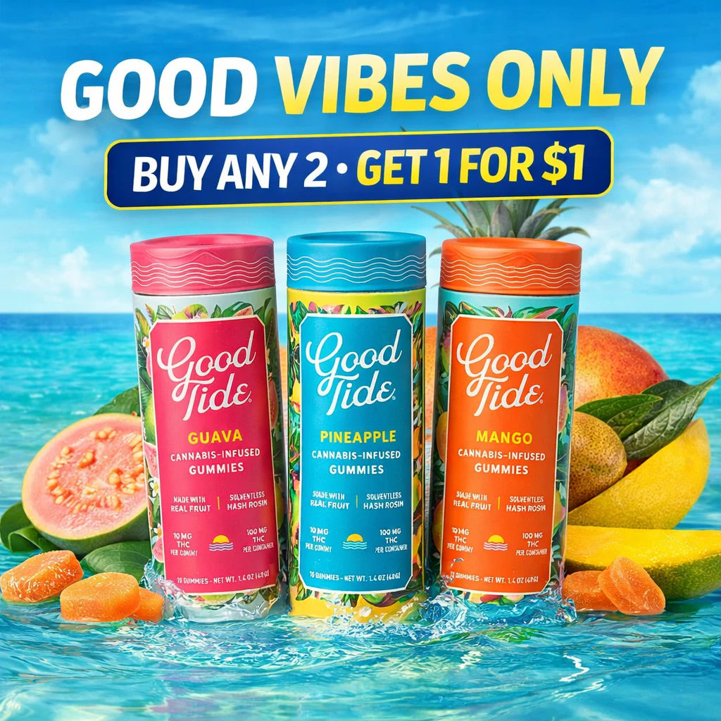 420 GOOD TIDE: Good Vibes Only