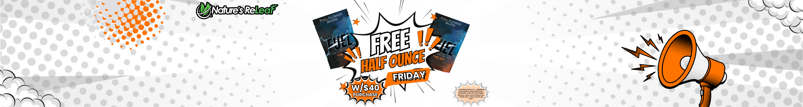 Free Half Ounce W/$40 purchase!