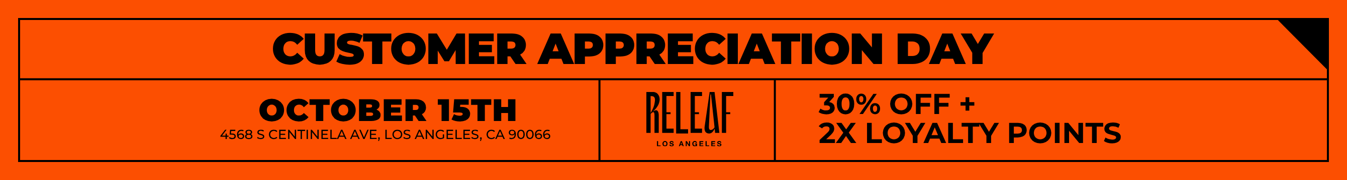 Customer Appreciation Day on October 15th at ReLeaf for 30% off + 2x Loyalty Points.
