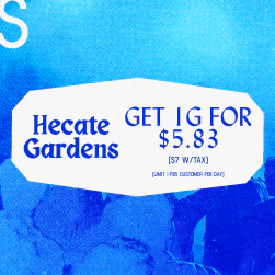 Hecate Gardens Flower - 1g for 5.83 (Limit 1 per day)