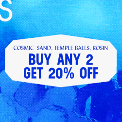 Cosmic Sand, Temple Balls and Rosin - Buy Two Get 20% off