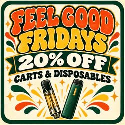 Feel Good Fridays 20% off All Vapes and Carts