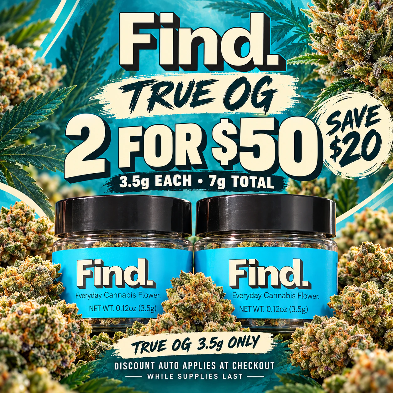 Double Up on True OG Find 3.5g: 2 for $50 | Save $20